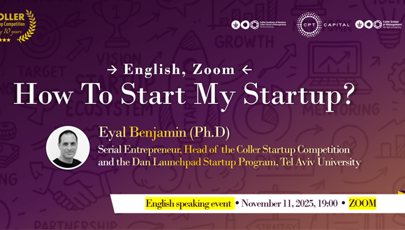 Coller Competition Opening Event: How to Start My Startup Coller Competition Opening Event: How to Start My Startup