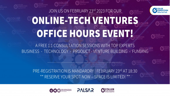 Join us on Thursday, February 23th 2023 at 18:30 for our Online-Tech Ventures Office Hours event! At Tel Aviv University, Coller School of Management    