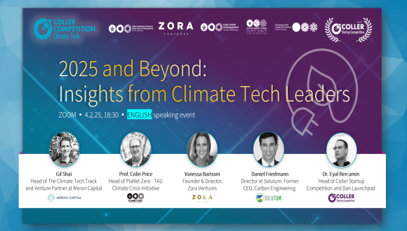 2025and Beyond: Insights from Climate Tech Leaders, An inspiring event in collaboration with The TAU Career Center & The Coller Startup Competition Event in English